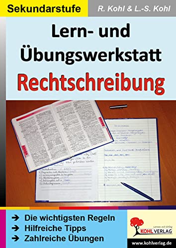 Lern- & Übungswerkstatt Rechtschreibung: Die wichtigsten Regeln, Hilfreiche Tipps, Zahlreiche Übungen, 50 Kopiervorlagen, Mit Lösungen. RSR 2006 von Kohl Verlag Der Verlag Mit Dem Baum