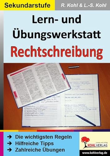 Lern- & Übungswerkstatt Rechtschreibung: Die wichtigsten Regeln, Hilfreiche Tipps, Zahlreiche Übungen, 50 Kopiervorlagen, Mit Lösungen. RSR 2006