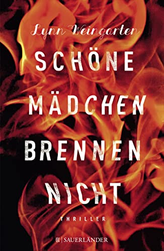 Schöne Mädchen brennen nicht