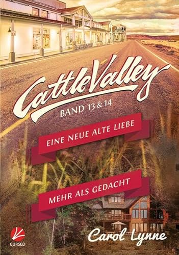Cattle Valley: Eine neue alte Liebe + Mehr als gedacht (Band 13+14) von Cursed Verlag