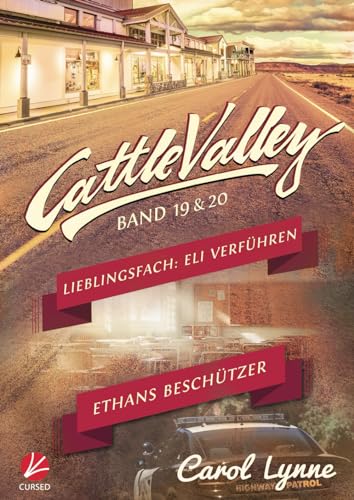 Cattle Valley: Lieblingsfach: Eli verführen + Ethans Beschützer (Band 19+20)