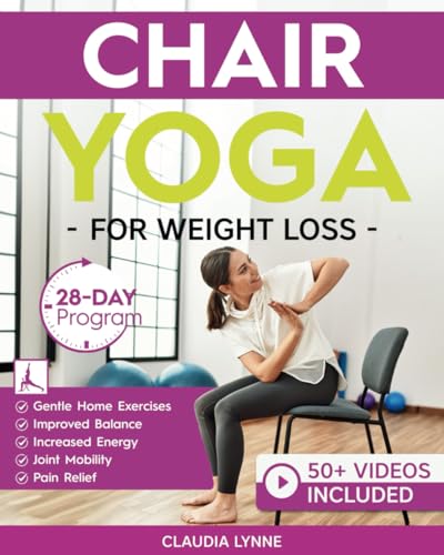 Chair Yoga for Weight Loss: 28-Day Beginner Program for Gentle Home Exercise—Low-Impact Restorative Movements & Safe Stretches for Joint Mobility, ... (Mindful Movement for Holistic Fitness) Chair Yoga for Weight Loss: 28-Day Beginner Program for Gentle Home Exercise—Low-Impact Restorative Movements & Safe Stretches for Joint Mobility, ... (Mindful Movement for Holistic Fitness) von RMC Publilshers