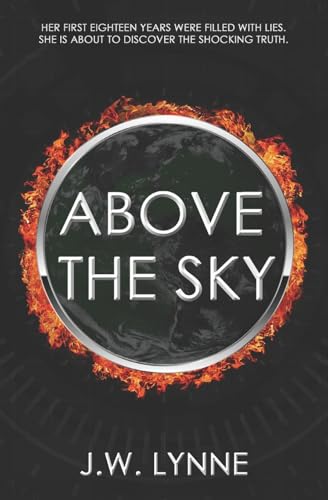 Above the Sky (Above the Sky Trilogy, Band 1) von CREATESPACE