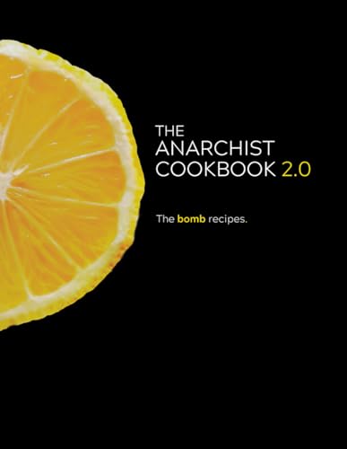 The Anarchist Cookbook 2.0: The Bomb Recipes