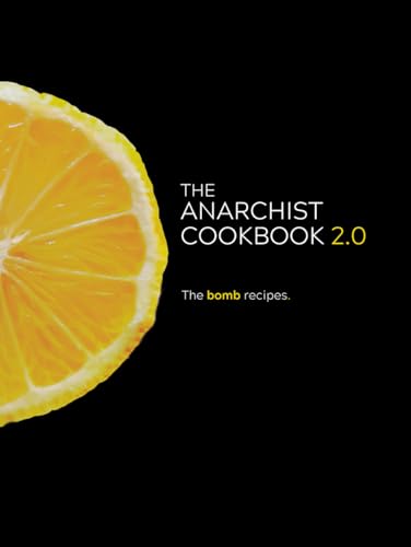 The Anarchist Cookbook 2.0: The Bomb Recipes von BOOKWIRE