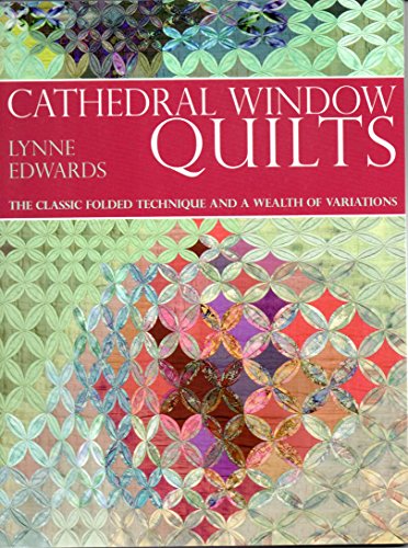 Cathedral Window Quilts: The Classic Folded Technique and a Wealth of Variations von David & Charles