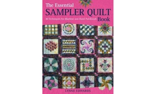 The Essential Sampler Quilt Book: A Celebration of 40 Traditional Blocks from the Sampler Quilt Expert von David & Charles