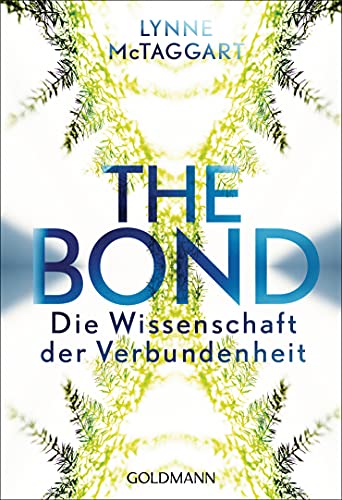 The Bond: Die Wissenschaft der Verbundenheit von Goldmann TB