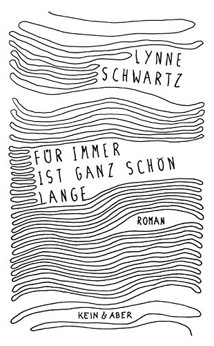 Für immer ist ganz schön lange: Roman