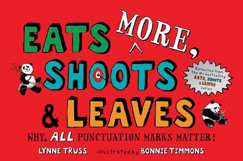 Eats MORE, Shoots & Leaves: Why, ALL Punctuation Marks Matter! von G.P. Putnam's Sons Books for Young Readers