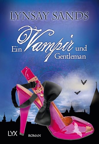 Ein Vampir und Gentleman: Roman. Deutsche Erstausgabe (Argeneau, Band 7) von LYX