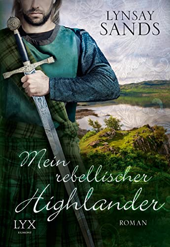 Mein rebellischer Highlander: Roman