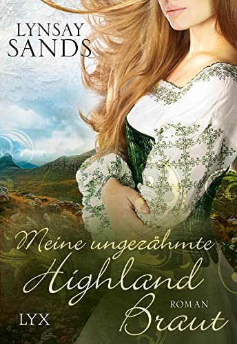 Meine ungezähmte Highland-Braut: Roman (Highlander, Band 3)