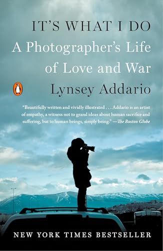 It's What I Do: A Photographer's Life of Love and War von Penguin Books