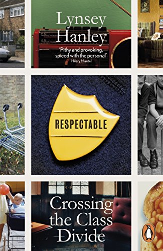 Respectable: Crossing the Class Divide von Penguin Books Ltd