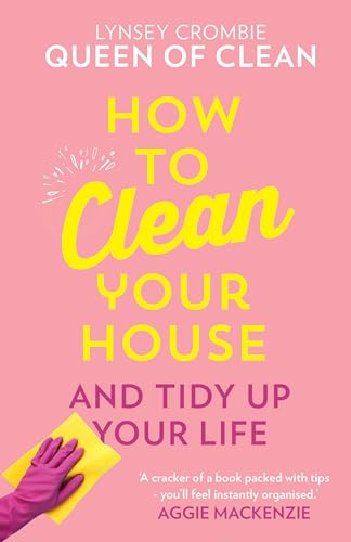 How To Clean Your House: Easy tips and tricks to keep your home clean and tidy up your life von HQ