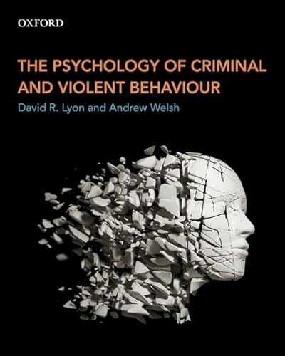 The Psychology of Criminal and Violent Behaviour von Oxford University Press, USA
