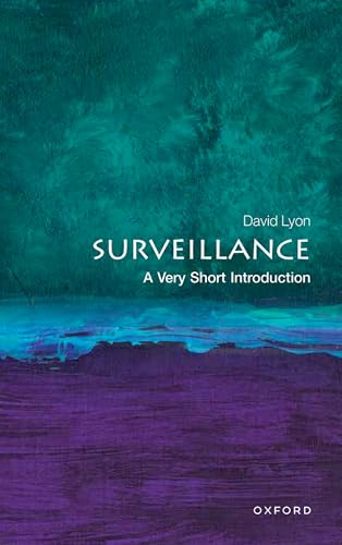 Surveillance: A Very Short Introduction (Very Short Introductions) von Oxford University Press