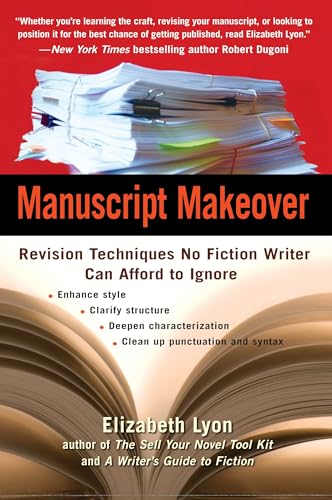 Manuscript Makeover: Revision Techniques No Fiction Writer Can Afford to Ignore von Tarcher