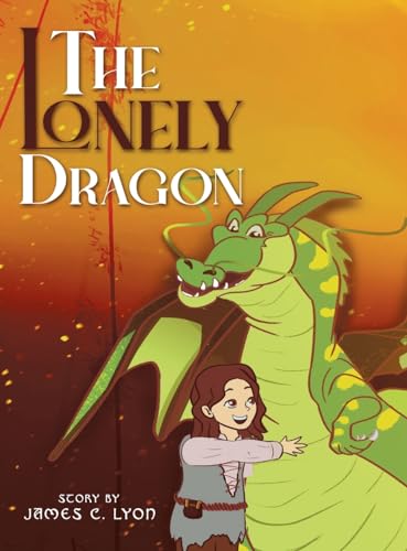 The Lonely Dragon von Archway Publishing