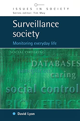 Surveillance society: Monitoring Everyday Life (Issues in Society)