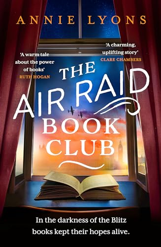The Air Raid Book Club: The most uplifting, heartwarming story of war, friendship and the love of books The Air Raid Book Club: The most uplifting, heartwarming story of war, friendship and the love of books