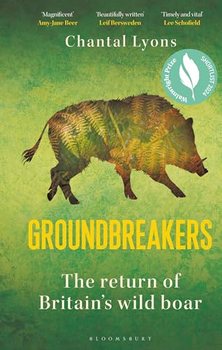 Groundbreakers: The Return of Britain’s Wild Boar – SHORTLISTED FOR THE 2024 WAINWRIGHT PRIZE FOR CONSERVATION – HIGHLY COMMENDED