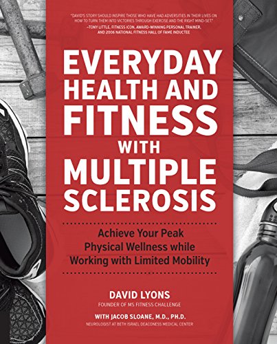 Everyday Health and Fitness With Multiple Sclerosis: Achieve Your Peak Physical Wellness while Working with Limited Mobility von Fair Winds Press
