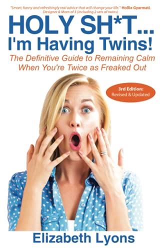 Holy Sh*t...I'm Having Twins!: The Definitive Guide to Remaining Calm When You're Twice as Freaked Out (New Mom of Twins Gift, Band 1) von Finn-Phyllis Press, Incorporated