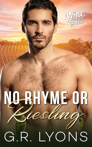 No Rhyme or Riesling (Wine Country Daddies, Band 5) von Independently published