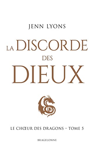 Le Choeur des dragons, T5 : La Discorde des dieux von BRAGELONNE