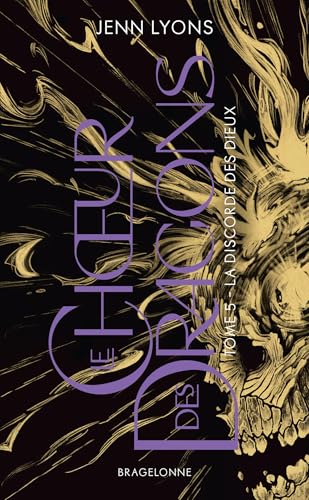 Le Choeur des dragons, T5 : La Discorde des dieux von BRAGELONNE