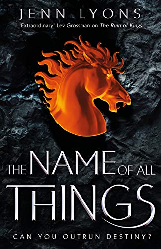 The Name of All Things (A Chorus of Dragons, 2)