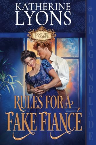 Rules for a Fake Fiancé: A Regency Historical Romance (Rogues Gambit, Band 1) von Independently published