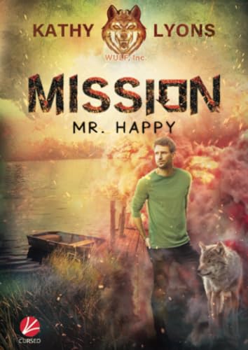Mission Mr. Happy (Wulf, Inc.) von Cursed Verlag, Inh. Julia Schwenk