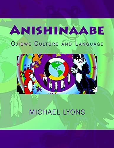 Anishinaabe: Ojibwe Culture and Language von CREATESPACE