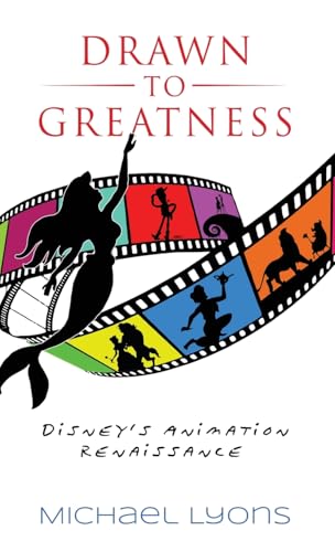 Drawn to Greatness: Disney's Animation Renaissance von Theme Park Press