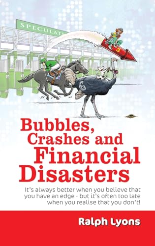 Bubbles, Crashes and Financial Disasters von Austin Macauley Publishers