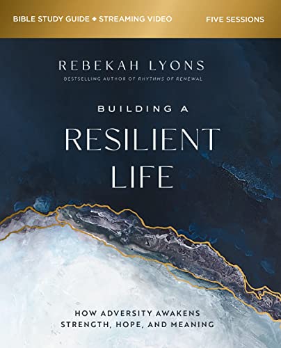 Building a Resilient Life Bible Study Guide plus Streaming Video: How Adversity Awakens Strength, Hope, and Meaning Building a Resilient Life Bible Study Guide plus Streaming Video: How Adversity Awakens Strength, Hope, and Meaning von HarperChristian Resources