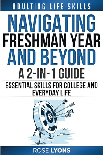Adulting Life Skills: Navigating Freshman Year and Beyond - 2-in-1 Guide - Essential Skills for College and Everyday Life - Gifts for Birthdays, ... 18th Birthday (The Adulting Adventure)