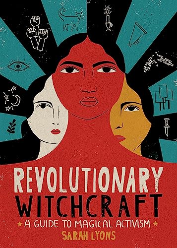 Revolutionary Witchcraft: A Guide to Magical Activism von Running Press Adult