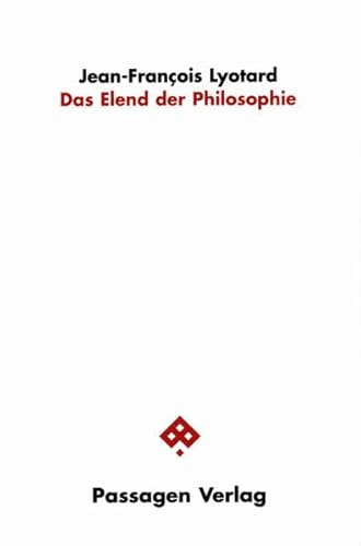 Das Elend der Philosophie: Hrsg. v. Peter Engelmann (Passagen Philosophie)