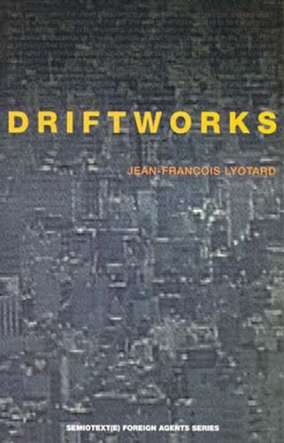 Driftworks (Semiotext(e) / Foreign Agents) von MIT Press