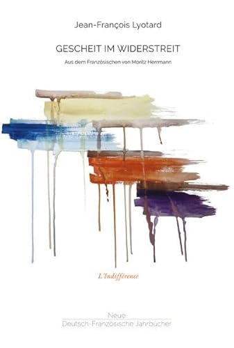Gescheit im Widerstreit (L'Indifférence) von Neue Deutsch-Französische Jahrbücher