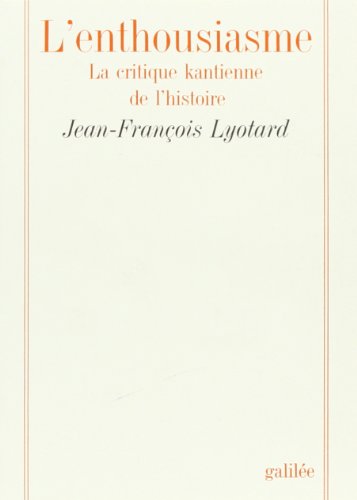 L'Enthousiasme: La critique kantienne de l'histoire von GALILEE