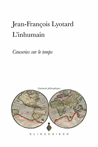 L'Inhumain: Causeries Sur Le Temps (Continents Philosophiques, Band 10) von Klincksieck