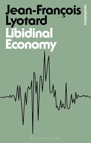 Libidinal Economy (Bloomsbury Revelations) von Bloomsbury Academic