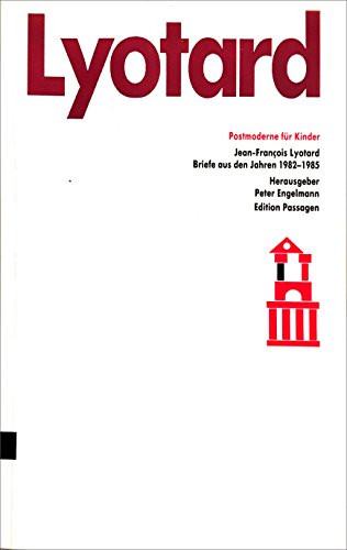 Postmoderne für Kinder: Briefe aus den Jahren 1982-1985 (Edition Passagen)