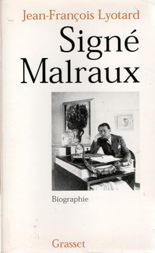 Signé Malraux. Biographie von GRASSET
