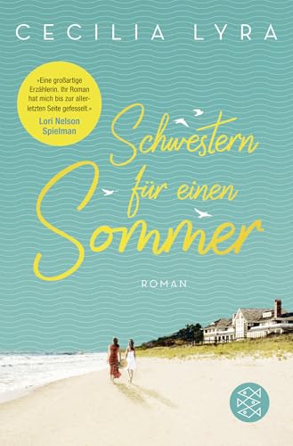 Schwestern für einen Sommer: Roman Schwestern für einen Sommer: Roman